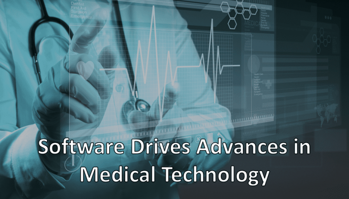 Software Drives Advances in Medical Technology
